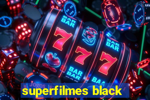 superfilmes black